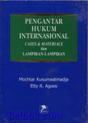 Pengantar Hukum Internasional: Cases & Materials dan Lampiran-Lampiran